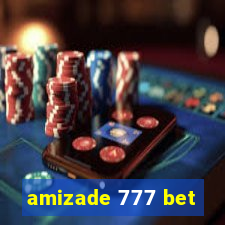 amizade 777 bet